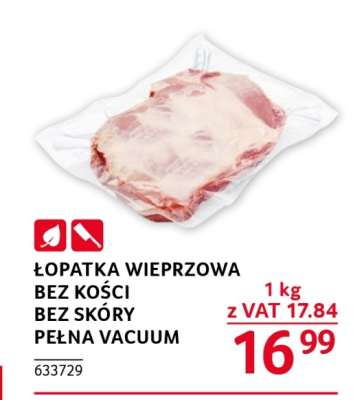 ŁOPATKA WIEPRZOWA BEZ KOŚCI BEZ SKÓRY PEŁNA VACUUM