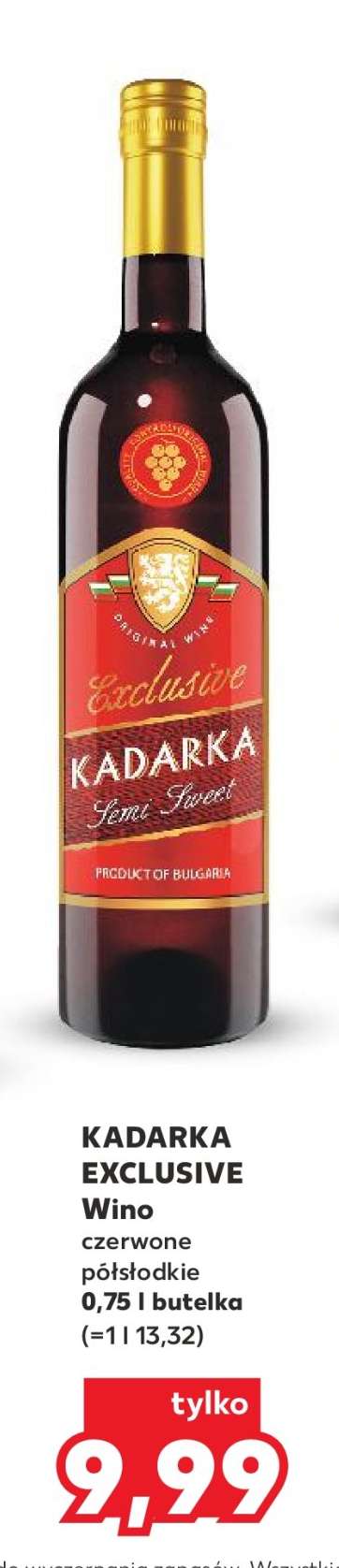 KADARKA EXCLUSIVE