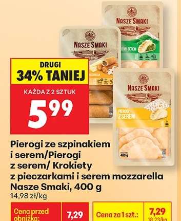 Pierogi ze szpinakiem i serem/Pierogi z serem/ Krokiety z pieczarkami i serem mozzarella Nasze Smaki, 400 g