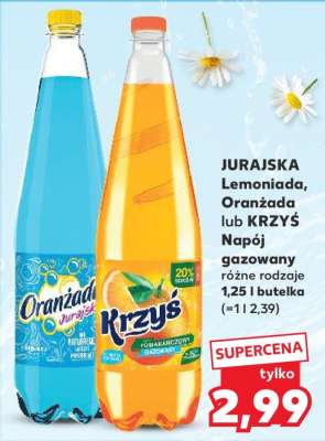 JURAJSKA Lemoniada, Oranżada lub KRZYŚ Napój gazowany