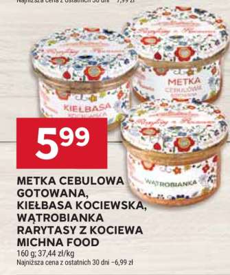 Metka Cebulowa Gotowana, Kiełbasa Kociewska, Wątrobianka Rarytasy z Kociewa Michna Food