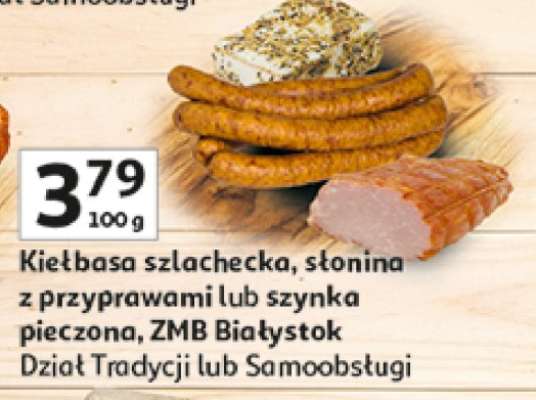 Kiełbasa szlachecka, słonina z przyprawami lub szynka pieczona