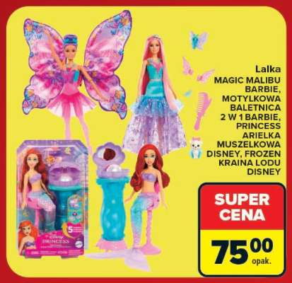 Lalka MAGIC MALIBU BARBIE, MOTYLKOWA BALETNICA 2 W 1 BARBIE, PRINCESS ARIELKA MUSZELKOWA DISNEY, FROZEN KRAINA LODU DISNEY
