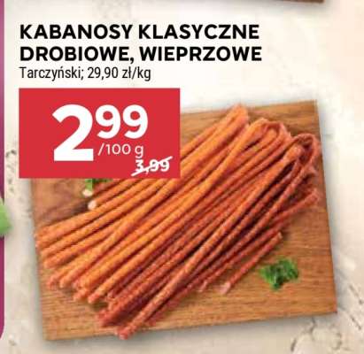 KABANOSY KLASYCZNE DROBIOWE, WIEPRZOWE